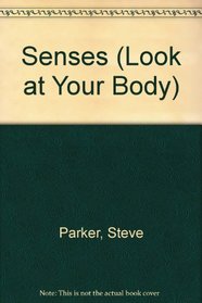 Senses (Look at Your Body)