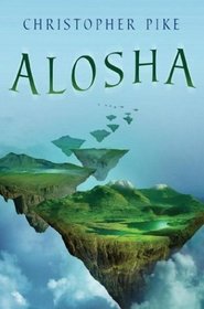Alosha (Alosha Trilogy)