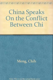 China Speaks On the Conflict Between Chi