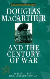 Douglas Macarthur and the Century of War (Makers of America)