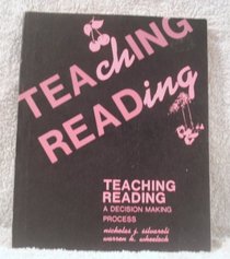 Teaching Reading:  A Decision Making Process
