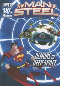 The Man of Steel: Demons of Deep Space (Dc Super Heroes (Dc Super Villains))