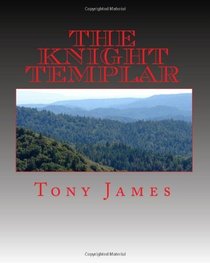 The Knight Templar: Book 1 of the Sinclair Family Chronicles