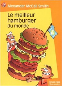 Le Meilleur hamburger du monde (The Perfect Hamburger and Other Delicious Stories) (French Edition)