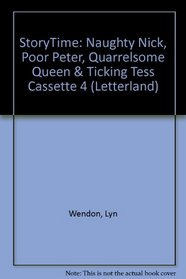 StoryTime: Naughty Nick, Poor Peter, Quarrelsome Queen & Ticking Tess Cassette 4 (Letterland)