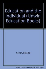 Education and the Individual (Unwin Education Books)