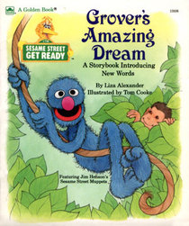 Grover's Amazing Dream: A Storybook Introducing New Words (Sesame Street Get Ready)