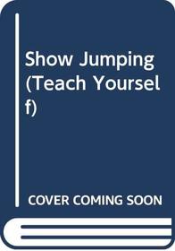 Show Jumping (Teach Yourself)