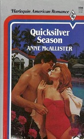 Quicksilver Season (Harlequin American Romance, No 108)