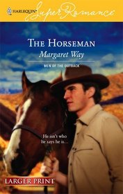 The Horseman (Men of the Outback, Bk 4) (Harlequin Superromance, No 1363) (Larger Print)
