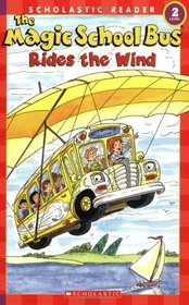 The Magic School Bus Rides the Wind (Magic School Bus) (Scholastic Reader, Level 2)