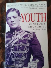 Churchill, Winston S.: Youth, 1874-1900 v. 1