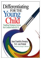 Differentiating for the Young Child : Teaching Strategies Across the Content Areas (K-3)