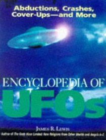 Encyclopedia of Ufos: Abductions, Crashes, Cover-Ups-And More