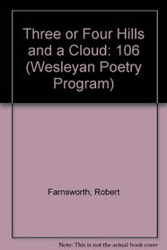 Three or Four Hills and a Cloud (Wesleyan Poetry Program)