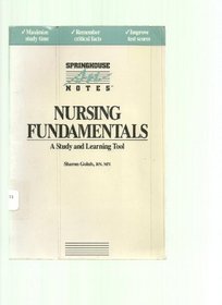 Nursing Fundamentals (Springhouse Notes)