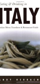 Eating & Drinking in Italy: Italian Menu Translator and Restaurant Guide (Open Road Travel Guides)