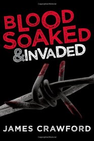 Blood Soaked and Invaded (Blood Soaked Book 2) (Volume 2)