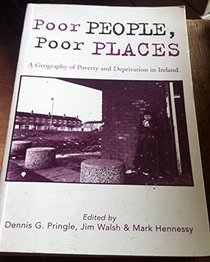 Poor People, Poor Places: The Geography of Poverty and Deprivation in Ireland