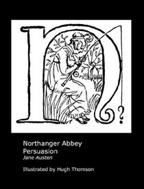 Jane Austen's Northanger Abbey and Persuasion. Illustrated by Hugh Thomson.