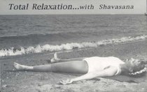 Total Relaxation with Shavasana