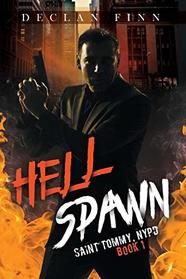 Hell Spawn (Saint Tommy, NYPD, Bk 1)