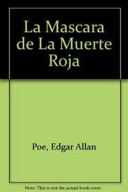 La Mascara de La Muerte Roja (Spanish Edition)