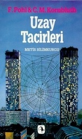 Uzay Tacirleri (The Space Merchants) (Space Merchants, Bk 1) (Turkish Edition)