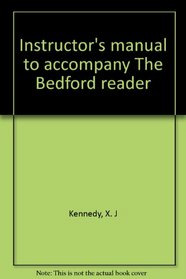 Instructor's manual to accompany The Bedford reader