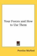 Your Forces and How to Use Them