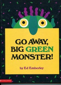 Go Away, Big Green Monster!