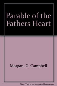 Parable of the Fathers Heart