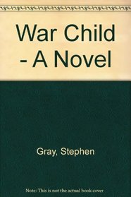 War child: A novel