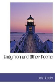 Endymion and Other Poems