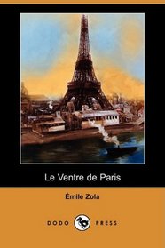 Le Ventre de Paris (Dodo Press) (French Edition)