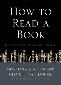 How To Read A Book: The Classic Guide to Intelligent Reading (Library Edition)