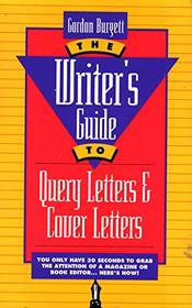 The Writer's Guide to Query Letters and Cover Letters