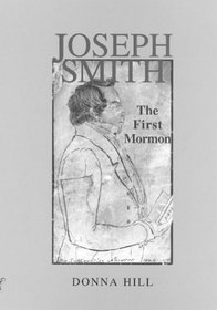 Joseph Smith: The First Mormon