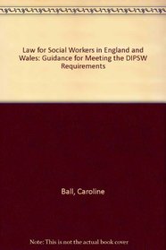 Law for Social Workers in England and Wales: Guidance for Meeting the DIPSW Requirements