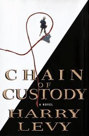 Chain of Custody : A Novel