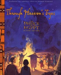 Through Heaven's Eyes: The Prince of Egypt in Story and Song (Prince of Egypt)