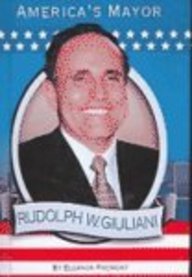 Rudolph W. Guiliani: America's Mayor