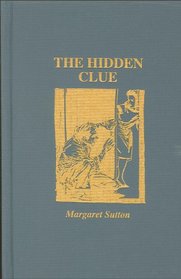 The Hidden Clue: A Judy Bolton Mystery