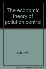 THE ECONOMIC THEORY OF POLLUTION CONTROL