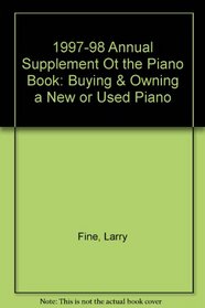 1997-98 Annual Supplement Ot the Piano Book: Buying & Owning a New or Used Piano (Annual Supplement to the Piano Book: Buying & Owning a New or Used Piano)