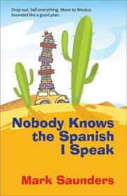 Nobody Knows the Spanish I Speak