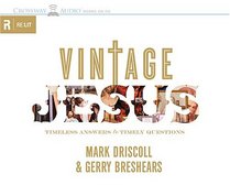 Vintage Jesus: Timeless Answers to Timely Questions (RE: Lit)
