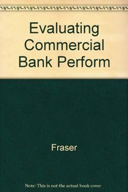Evaluating Commercial Bank Performance: A Guide to Financial Analysis