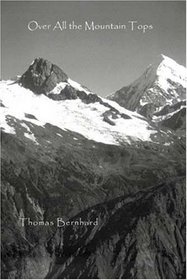 Over All The Mountain Tops (Studies in Austrian Literature, Culture, and Thought Translation Series)