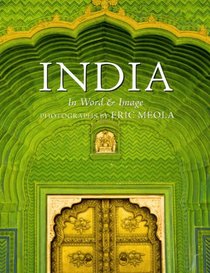 India: In Word and Image, Revised, Expanded and Updated